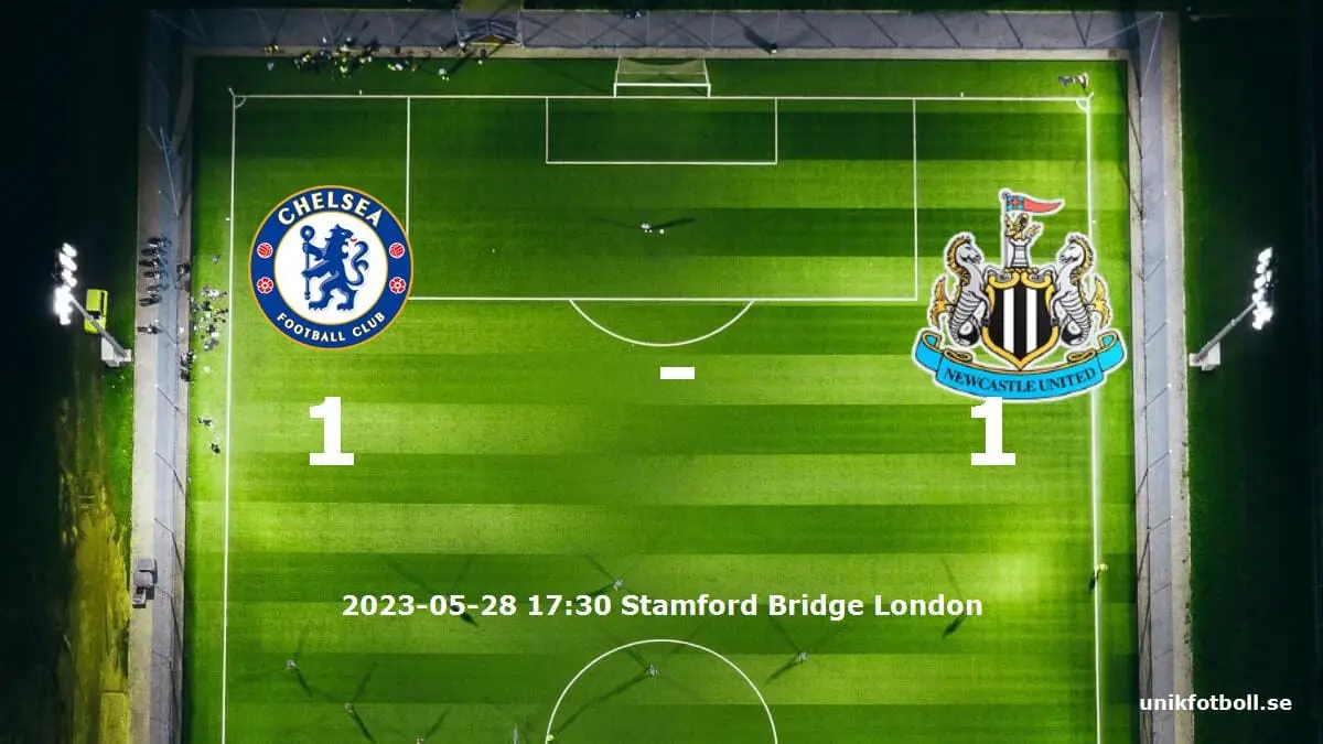 Chelsea mot Newcastle United tidslinje och laguppställning