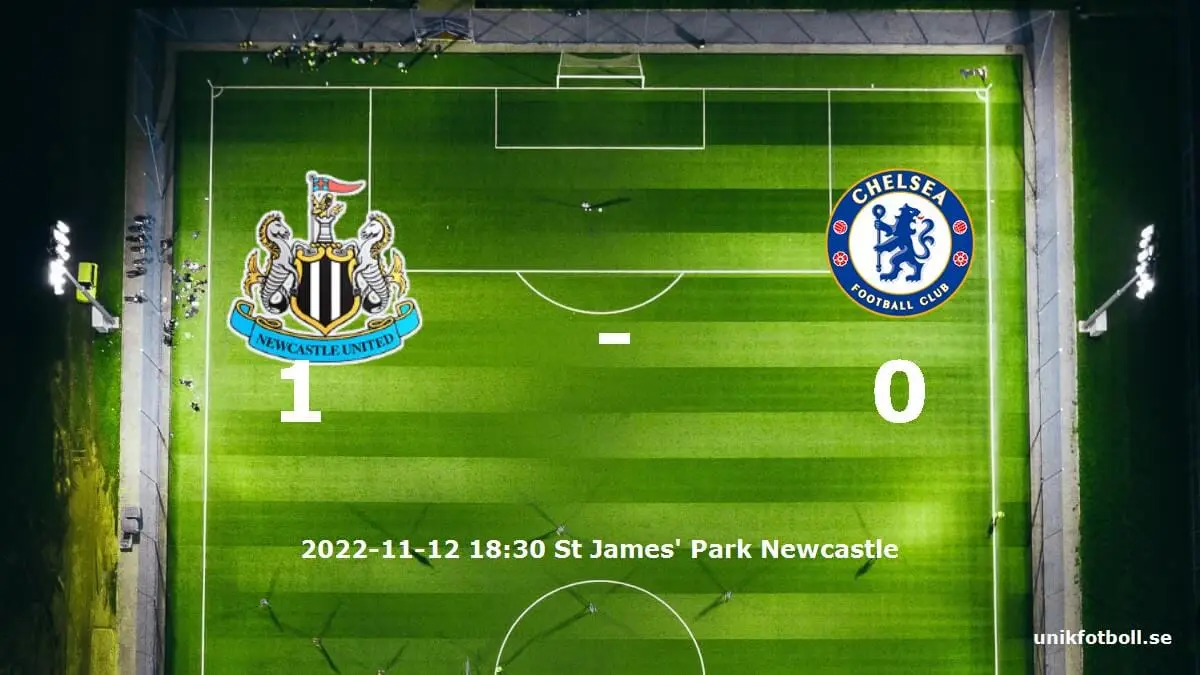 Newcastle United mot Chelsea tidslinje och laguppställning
