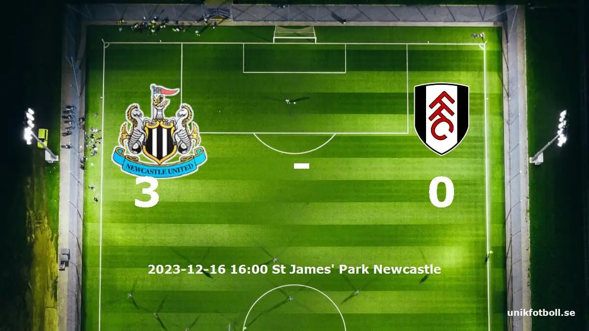 Newcastle United mot Fulham tidslinje och laguppställning