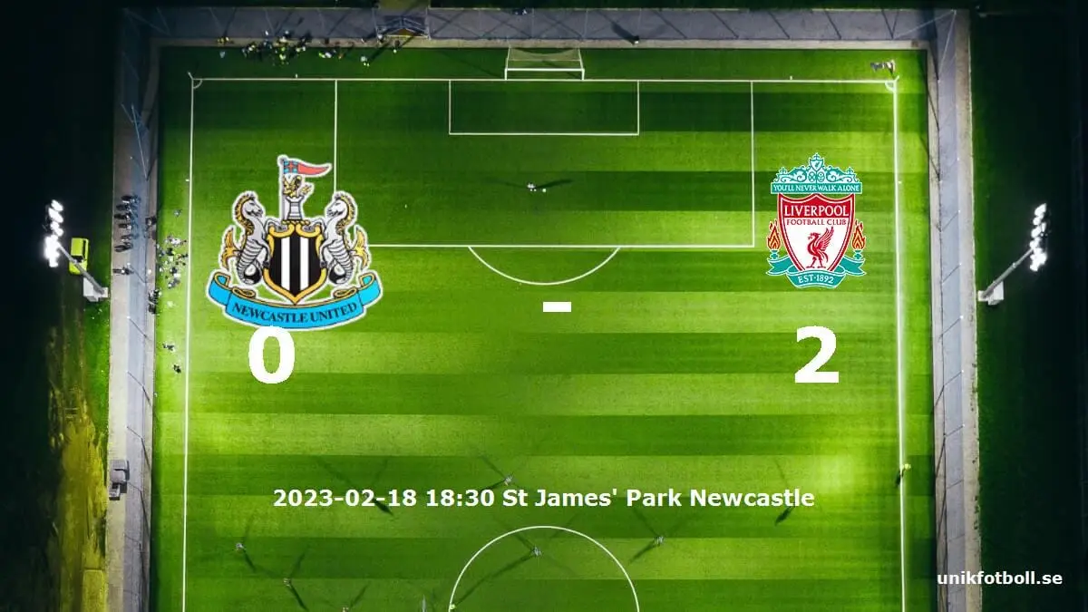 Newcastle United mot Liverpool tidslinje och laguppställning