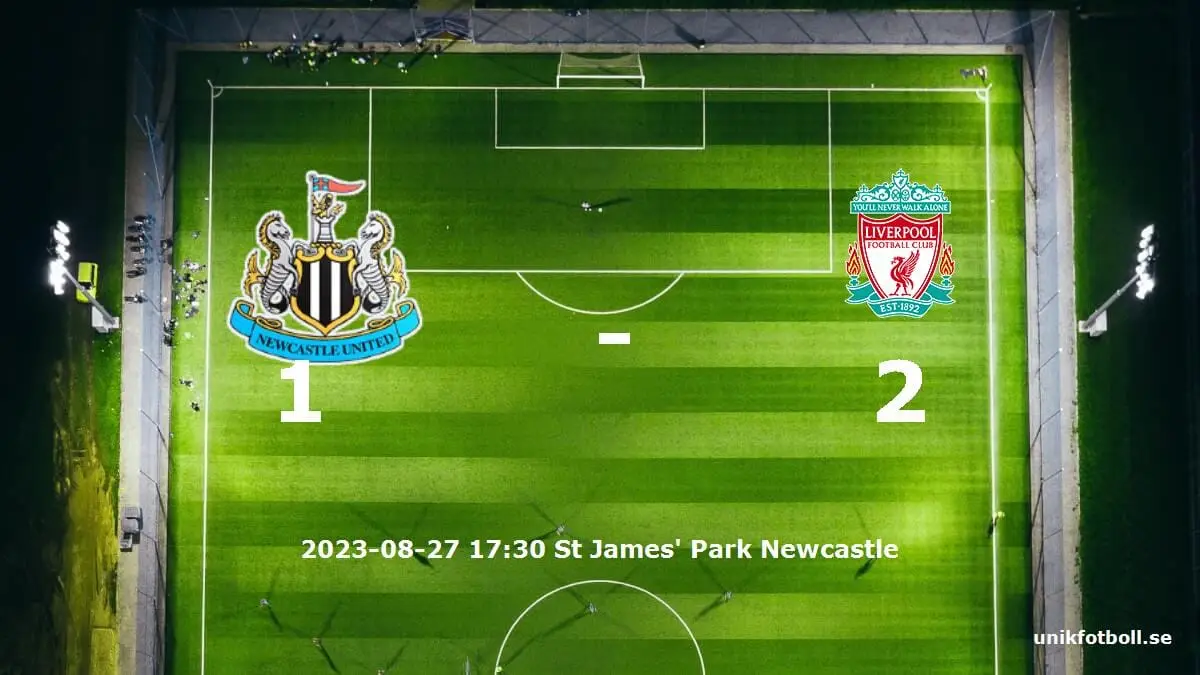 Newcastle United mot Liverpool tidslinje och laguppställning