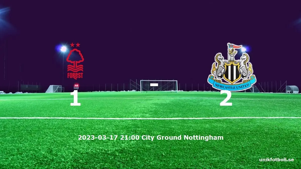 Nottingham Forest mot Newcastle United tidslinje och laguppställning