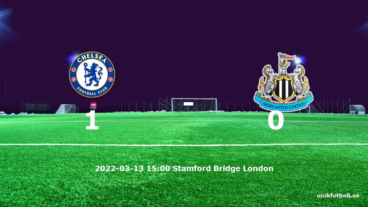 Chelsea mot Newcastle United tidslinje och laguppställning